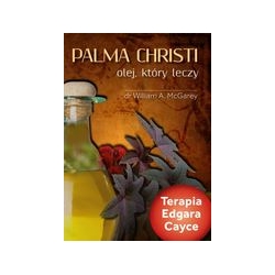 Palma Chtristi - olej, który leczy metodą Edgara Cayce